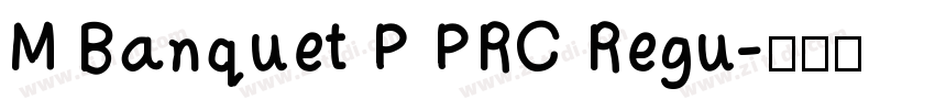 M Banquet P PRC Regu字体转换
